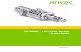 Mechanizmy śrubowo-toczne i wyposażenie · 4.3 Klasa dokładności mechanizmów śrubowo-tocznych HIWIN 11 4.4 Rodzaje naprężeń wstępnych HIWIN 17 4.5 Wzory obliczeń 20 4.6