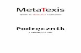MetaTexis Manual · Web viewJeśli MetaTexis nie działa poprawnie, lub jeśli pojawią się jakiekolwiek problemy (szczególnie tzw. "automation errors"), zamknij edytor Microsoft