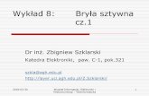 Wykład 6: Bryła sztywna - layer.uci.agh.edu.pllayer.uci.agh.edu.pl/Z.Szklarski/8-Bryla1-18.pdf · Gdy obrót bryły o masie M następuje wokół osi Z przechodzącej przez środek