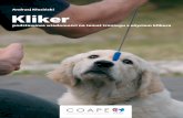 Andrzej Kłosiński Kliker - helpmydog.pl · 5 Wstęp Szkolenie pozytywne i kliker Poglądy na temat szkolenia i wychowywania psa uległy w ostatnich latach znaczą-cym zmianom. Dotychczasowe