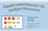 Mikołaj Gronczewski Anna Gierlak Michał Kawkadomitrz/zagadki_matematyczne.pdf · zagadki zostało przedstawione przez niejaką „lanche Descartes” – pseudonim Cedrica A.B.