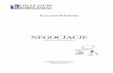 NEGOCJACJE - bobolanum.edu.pl · konflikt lub unikanie obiektu, przedmiotu, sytuacji o konfliktogennym podłożu. 5. Prowenencja konfliktu, wymaga rozważenia całego społecznego