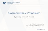 Systemy kontroli wersji - skinderowicz.plskinderowicz.pl/static/pz/Systemy_kontroli_wersji.pdf · SVN vs Git Dwa najpopularniejsze systemy kontroli wersji. SVN Git • System scentralizowany