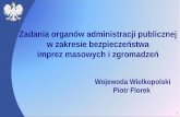 Zadania organów administracji publicznej w zakresie ...wzk.poznan.uw.gov.pl/sites/default/files/aktualnosci/20130909... · przedsięwzięć podejmowanych w celu zapewnienia bezpieczeństwa