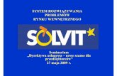 SYSTEM ROZWIĄZYWANIA PROBLEMÓW RYNKU WEWN … · Wewnętrznego („SOLVIT”) ... w jak najkrótszym terminie – analiza wniosku przez Centrum SOLVIT i ekspertów krajowych ...