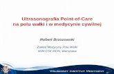 Ultrasonografia Point-of-Care na polu walki i w medycynie ...7konferencja.ptpr.org.pl/prezentacje/1_2_1.pdf · Ultrasonografia Point-of-Care na polu walki i w medycynie cywilnej Robert