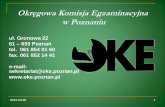 Okręgowa Komisja Egzaminacyjna - eckziugubin.pl · 2014-10-06 1 Okręgowa Komisja Egzaminacyjna w Poznaniu ul. Gronowa 22 61 –655 Poznań tel. 061 854 01 60 fax. 061 852 14 41