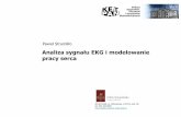 Analiza sygnału EKG i modelowanie pracy sercassuise-keit.multimedia.edu.pl/files/prezentacje/strumillo_ekg.pdf · Analiza EKG i modelowane pracy serca ... Fizjologia (patologia)