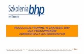 REGULACJE PRAWNE W ZAKRESIE BHP DLA …ekonomik.edu.pl/download/Szkolenie okresowe pracowników adm... · Takim aktem, określającym prawa oraz obowiązki pracodawcy, jest Kodeks