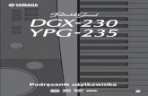 Podręcznik użytkownika - Yamaha · 2 DGX-230/YPG-235 Podręcznik użytkownika PLEASE KEEP THIS MANUAL This product utilizes batteries or an external power supply (adapter). DO NOT