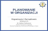 Organizacja i Zarządzanie - akademor.webd.pl · Planowanie i podejmowanie decyzji to wyznaczanie celów organizacji i decydowanieo najlepszym sposobie ich realizacji wraz z opracowaniem