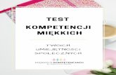 TEST KOMPETENCJI MIĘKKICH - katarzynapluska.pl · Proces zarządzania czasem w skrócie ujmujemy jako: wyznaczanie celów, planowanie, podejmowanie decyzji, realizacja i monitorowanie
