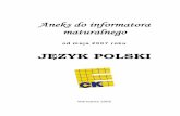 Aneks do informatora maturalnego - Zespół Szkół w ... · JĘZYK POLSKI Warszawa 2006 . Opracowano w Centralnej Komisji Egzaminacyjnej we współpracy z okręgowymi komisjami egzaminacyjnymi