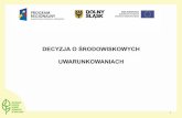 DECYZJA O ŚRODOWISKOWYCH - gdos.gov.pl · Kwalifikacja do wydawania decyzji środowiskowej : • WARUNEK I – przed wydaniem „decyzji inwestycyjnych” określonych w art. 72