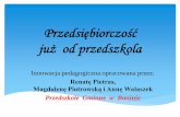 Przedsiębiorczość już od przedszkola - cen.edu.plcen.edu.pl/uploads/i.lotysz/Przedsibiorczo.pdf · na temat oszczędzania: co możemy oszczędzać, w jaki sposób. Nauczycielka