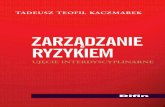 cena 68 zł tadeUsz teofil KaczmareK - Gandalf.com.pl · Istota nauki opartej na doświadczeniu 38 ... Pojęcie, taksonomia i ... Symptomy przedsiębiorstwa zagrożonego ryzykiem