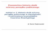 wykład nr 2: Historia służb ochrony porządku publicznego w ...phavi.umcs.pl/at/attachments/2016/0320/105006-phsopp-wyklad2.pdf · Powszechna historia służb ... Historia służb