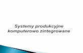 Komputerowy system sterowania - ftp.pwsz.glogow.plftp.pwsz.glogow.pl/Materialy_dydaktyczne/Pawel_Majdzik/systemy... · Proces produkcyjny - proces, w którym jego fizyczne parametry