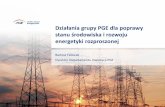 Działania grupy PGE dla poprawy stanu środowiska i rozwoju ... · • Sprzedaż ciepła ~24,9mln GJ • 2 Elektrownie na węgiel brunatny (ełchatów and Turów) • 3 Elektrownie