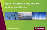 Wyniki finansowe Grupy ENERGA - grupa.energa.pl Inwestorskie... · w 3 kwartałach 2014 roku (12,1 TWh - sprzedaż detaliczna) 1. Elektrownie wodne a) Włocławek (160 MW) b) Mniejsze