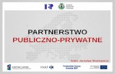 Szkolenie z zakresu partnerstwa publiczno-prywatnego2221,warsztaty-partnerstwo-publiczno... · cesarstwo rzymskie – umowa zawierana z wykonawcą w drodze przetargu na budowę utrzymanie