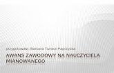 przygotowała: Barbara Turska-Paprzycka AWANS ZAWODOWY NA ...zso4.lublin.eu/data/mp/1148/mianowany.pdf · społecznej lub postępowania w sprawach nieletnich, w ... 4. umiejętnośćzastosowania