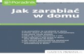 Praca i Ubezpieczenia Praca i Ubezpieczenia Jak zarabiać w ...promocja.gazetaprawna.pl/temp/Jak_zarabiac_w_domu.pdf · 25 pomysłów na zarabianie w domu Firma, praca na zlecenie