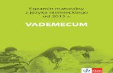 VADEMECUM - Klettklett.pl/sites/default/files/files/a_s/Vademecum_matura2015_LK.pdf · 3 Drodzy nauczyciele języka niemieckiego, w związku z nową formułą egzaminu maturalnego