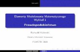 Katedra Informatyki Stosowanej - kis.pjwstk.edu.pl · Programowanie liniowe i nieliniowe Modele kolejkowe Modele Markowa Modelowanie metodami teorii gier Romuald Kotowski EMM 1. Wst¦p