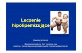 Leczenie hipolipemizujące · Bibliografia Sieradzki J „Cukrzyca tom 2”Via Medica, Gdańsk 2006 Szczeklik A „Choroby wewnetrzne”MP, Kraków 2005 Kłosiewicz-LatoszekL „Statynyi