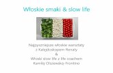 Włoskie smaki & slow life - atelierpodrozy.platelierpodrozy.pl/wp-content/uploads/2018/05/Warsztaty-Kulinarne... · podstaw „mindfulness”, czyli koncentracji i czerpania radości