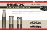 HSX - CUTTERS - TIZ IMPLEMENTS · SERIA FREZÓW HSX - CUTTERS WPRX WPSX HSX Available for General Steels(~HRc50), Hardened Steels(up to HRc65) and Graphite ... Aluminium Graphite
