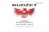 PROJEKT - bip.drezdenko.pl7457,projekt-uchwaly-budzetowej-na-2015... · na sprzedaż napojów alkoholowych i wydatki w kwocie 350.000,00zł ... dochody z najmu i dzierżawy składników