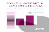 RYNEK AGENCJI ZATRUDNIENIA - Polskie Forum HR · Rok 2016 będzie dużym wyzwaniem dla branży agencji zatrudnienia, głównie biorąc pod uwagę plany zmian legislacyjnych. ... w