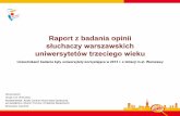 Raport z badania opinii - Warszawa · 8 UTW Omega 197 77 39% ... 2 kwietnia Szkolenie badaczy terenowych ... deklarują wykształcenie zawodowe lub podstawowe.