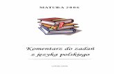 MATURA 2006 - matecznik.npr.plmatecznik.npr.pl/matura/2006/rap_polski_2006.pdf · Opracowano w Centralnej Komisji Egzaminacyjnej 5 z wykorzystaniem materiałów otrzymanych z okręgowych