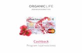 Cashback - Organic Life · Obroty punktowe Twojej grupy co miesiąc zamieniane są na bonusy, które możesz wypłacić w upustach lub w gotówce. Zasady przeliczania miesięcznych