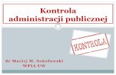 Kontrola i nadzór administracji publicznej - dr Maciej M ...maciejsokolowski.com/files/2015-02/2.3._kontrola_administracji... · oceniania administracji Kontrola bezpośrednia (petycje,