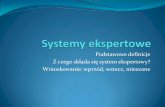 Z czego składa się system ekspertowy? Wnioskowanie: wprzód ...tjach.pl/tresc/uploads/2014/11/01-wstep-wnioskowanie.pdf · Budowa bazy wiedzy opartej na przykładach. Wnioskowanie