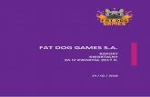 FAT DOG GAMES S.A. - bankier.pl · oraz o zmianie nazwy na Fat Dog Games S.A. ... opanowany przez zjednoczone siły demonów i potworów. Król Wilkołaków, Przedwieczny, Szatan,