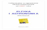 FIZYKA I ASTRONOMIA - OKE Gdańsk · FIZYKA I ASTRONOMIA Gimnazjum Warszawa 2007 . Opracowano w Centralnej Komisji Egzaminacyjnej we współpracy z Okręgową Komisją Egzaminacyjną