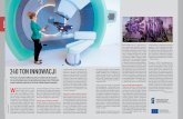 240 TON INNOWACJI - ncbr.gov.pl · W Krakowie otwarto właśnie nowoczesne Centrum Cyklotronowe Bronowice. w Europie Środkowej centrum radiotera- ... Sprawdzi się również w radioterapii