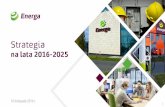 16 listopada 2016 r. 1 - grupa.energa.pl 2016/1... · W zrównoważony sposób realizujemy cele akcjonariuszy, klientów, pracowników i otoczenia, ... Rozwój infrastruktury szerokopasmowego