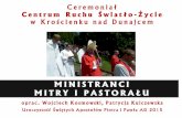 MINISTRANCI - oaza.pl‚y/Krościenko... · lub też ceremoniarz. Przed liturgią należy z nimi uzgodnić, w których momentach będzie potrzebna mitra i pastorał. MITRA I PASTORA