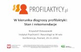W kierunku diagnozy profilaktyki: Stan i rekomendacje file• Ludzie i organizacje pozarządowe ... • Międzynarodowe projekty - Udział Polski w międzynarodowych projektach badawczych