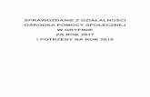 sprawozdanie z działalności ops 2017 - gryfino.plgryfino.pl/UMGryfinoFiles/file/2018_xlv_druk_02.pdf · sprawozdanie z dziaŁalnoŚci oŚrodka pomocy spoŁecznej w gryfinie za rok