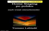 Początek wersji DEMO - Gandalf.com.pl - sklep internetowy ... · Home Staging po polsku, czyli wizażnieruchomości WIZAŻNIERUCHOMOŚCI JEST USŁUGĄSTARĄJAK ŚWIAT, KTÓRA WŁAŚNIE