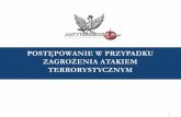 POSTĘPOWANIE W PRZYPADKU ZAGROŻENIA ATAKIEM …bornesulinowo.pl/wp-content/uploads/2011/10/Postepowanie-w... · Zamachy terrorystyczne z użyciem urządzeń wybuchowych należą