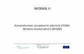 Kompleksowe zarządzanie jakością (TQM). Modele ...2+TQM_Prezentacja.pdf · TQM -jest to filozofia zarządzania, stosowana przy prowadzeniu wszystkich przedsięwzięć i procesów