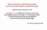 wykład nr 1: Historia służb ochrony porządku publicznego w ...phavi.umcs.pl/at/attachments/2015/0401/103354-phsopp-wyklad... · policja administracyjna policja ogniowa policja